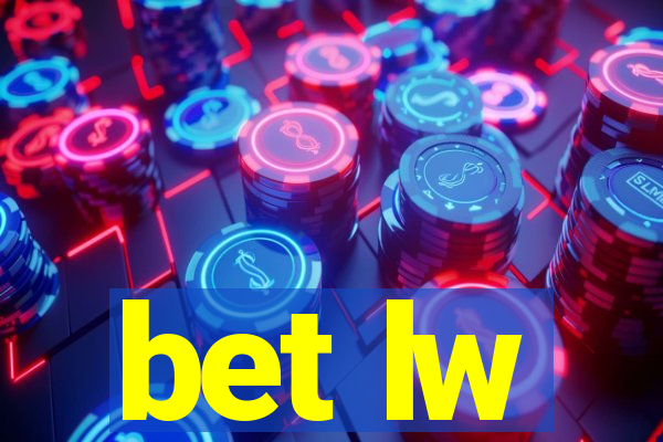 bet lw